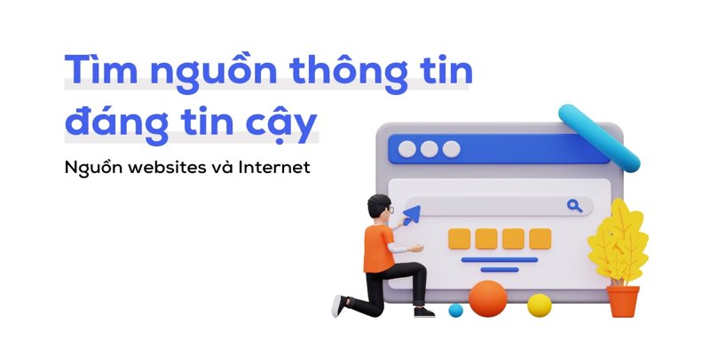 Nguồn tin đáng tin cậy và cách phân biệt thông tin đúng sai