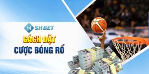 Cách Đặt Cược Bóng Rổ Tại SHBET Hiệu Quả Vượt Trội